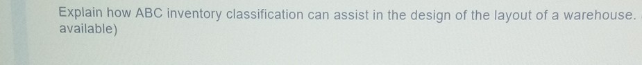 Explain how ABC inventory classification can