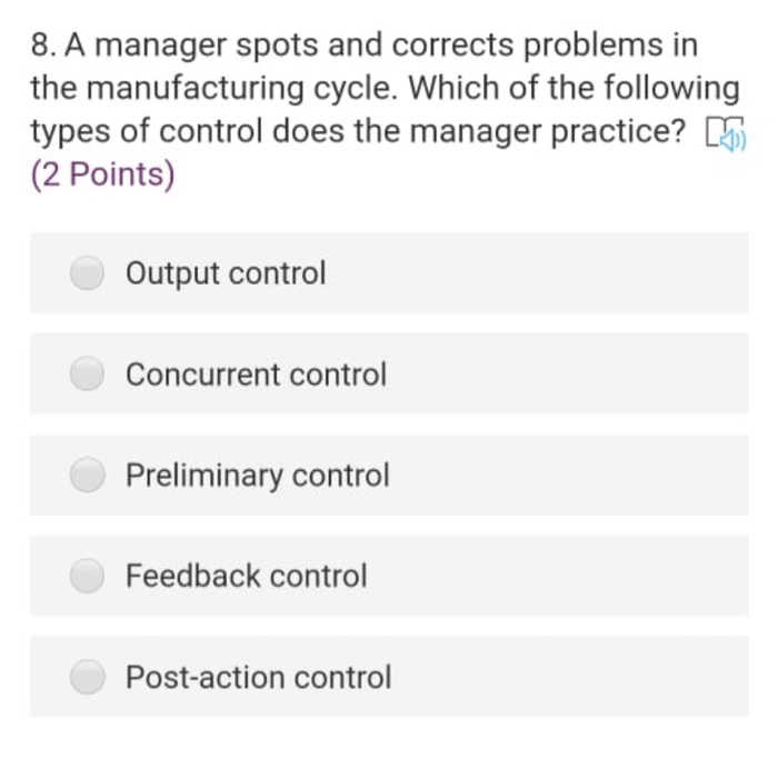 8. A manager spots and corrects problems in the