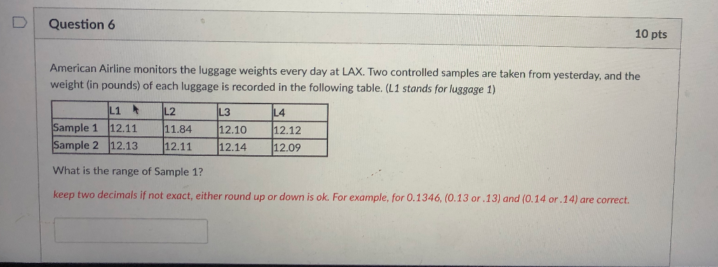 Question 6 10 pts American Airline monitors the