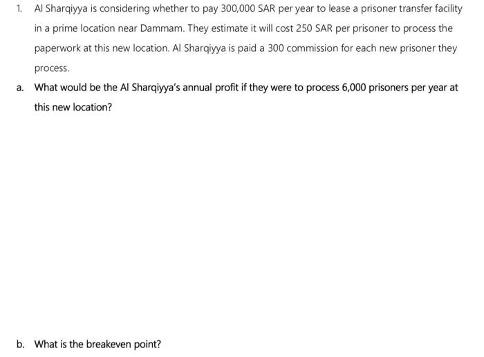 1. Al Sharqiyya is considering whether to pay