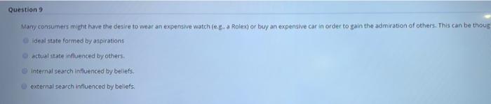 Question 9 Many consumers might have the desire