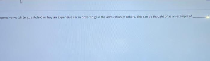 Question 9 Many consumers might have the desire