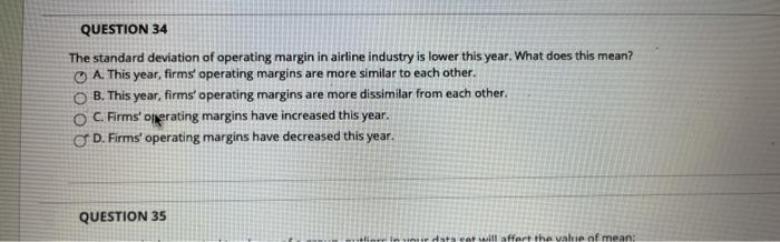 QUESTION 34 The standard deviation of operating