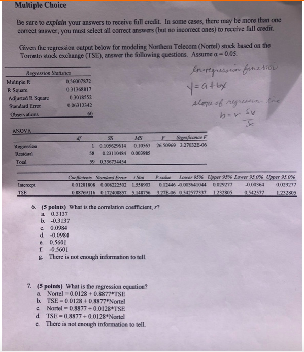 Multiple Choice Be sure to explain your answers