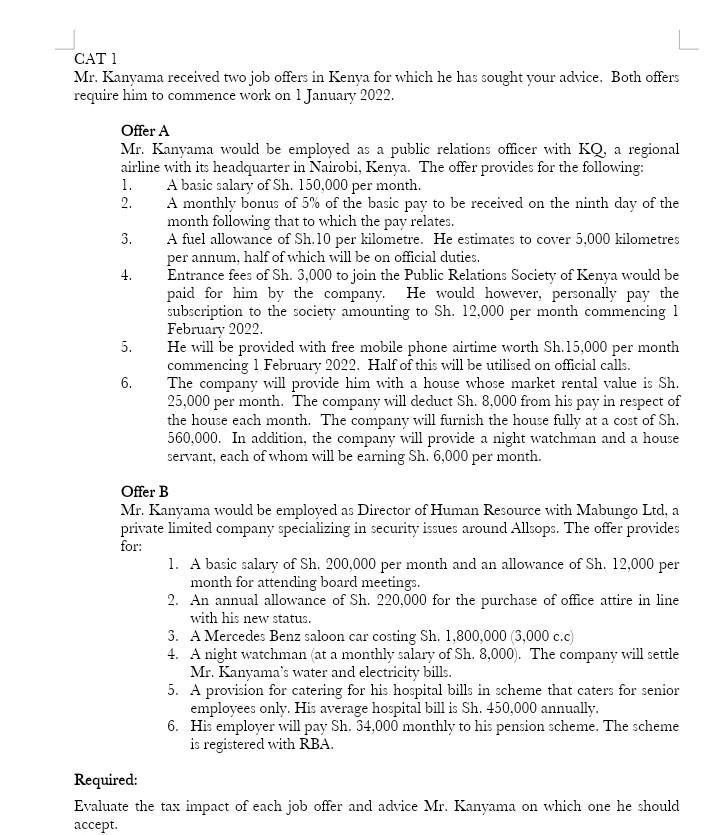 CAT 1 Mr. Kanyama received two job offers in