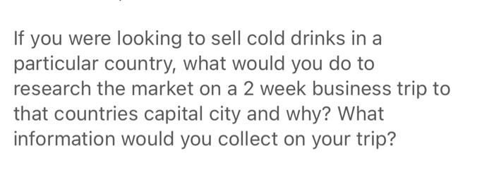 asap If you were looking to sell cold drinks in a
