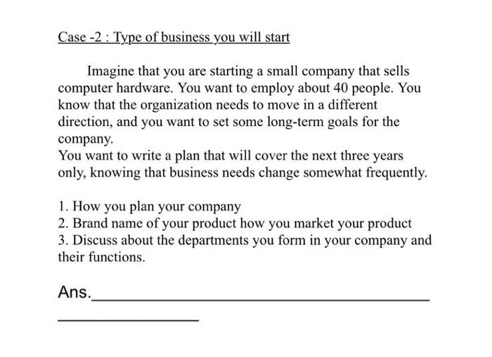 excuse me can you solve all. Case -2 : Type of