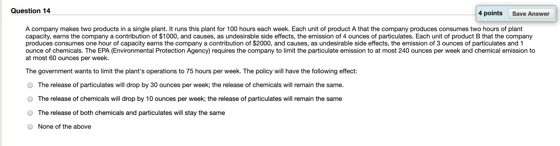 Question 14 4 points Save Answer A company makes
