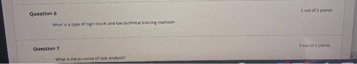 2 out of 2 points Question 6 What is a type of