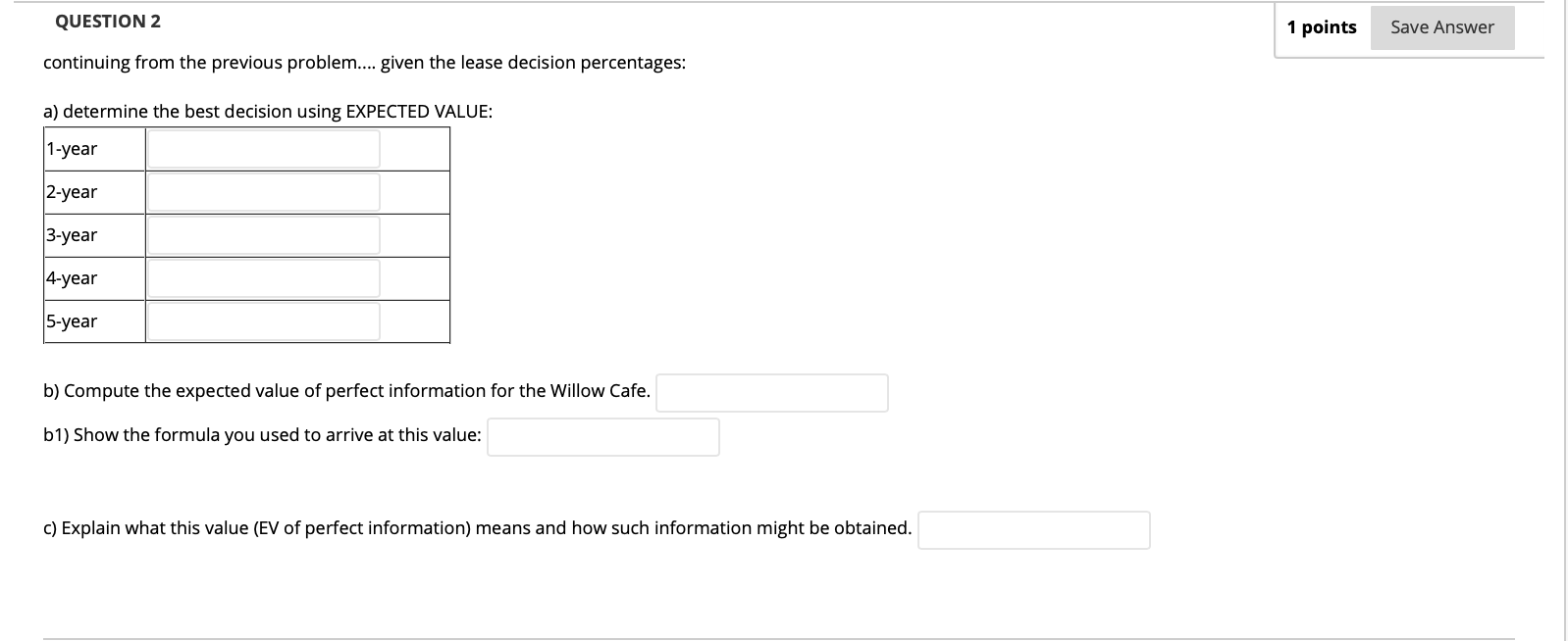 The Willow Caf is located in an open-air mall.