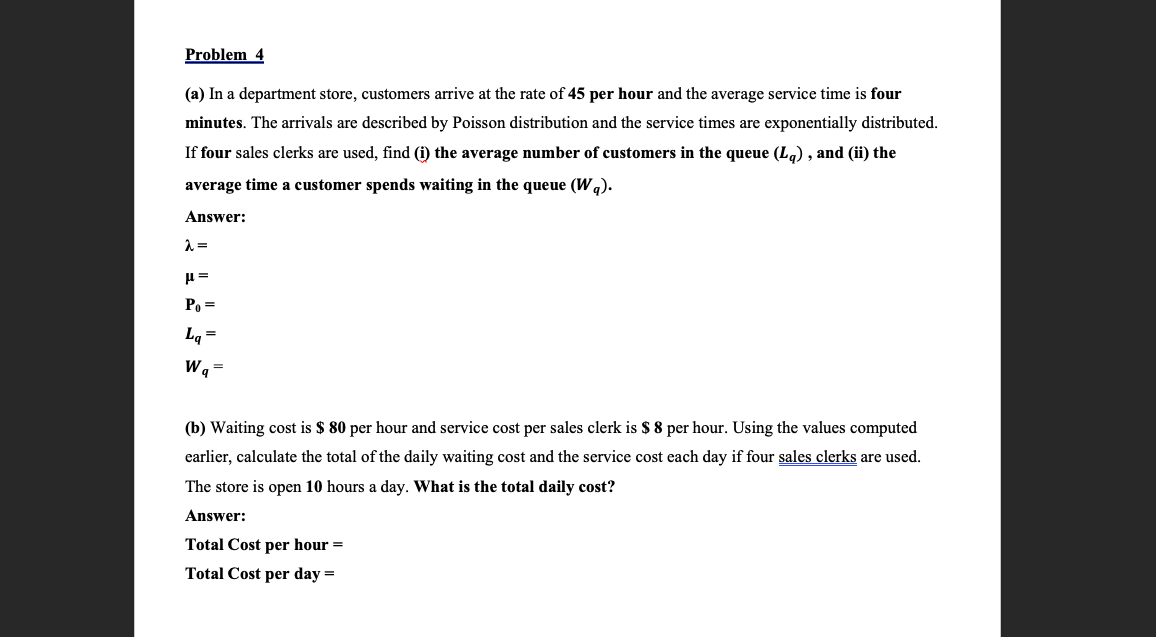 Problem 4 (a) In a department store, customers