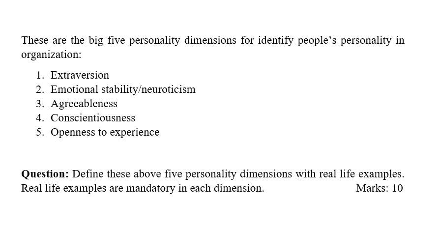 These are the big five personality dimensions for