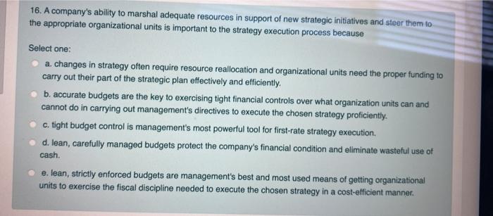 16. A company's ability to marshal adequate