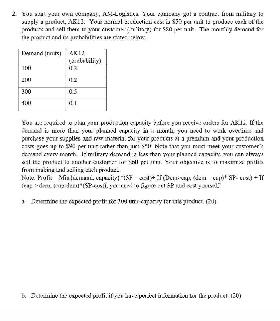 2. You start your own company, AM-Logistics. Your