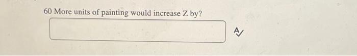 Question 2 (8 points) Max Z= 10X, + 20X2 + 7X3 +