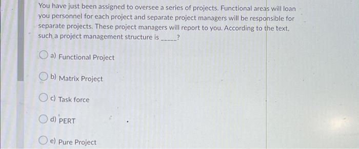 You have just been assigned to oversee a series