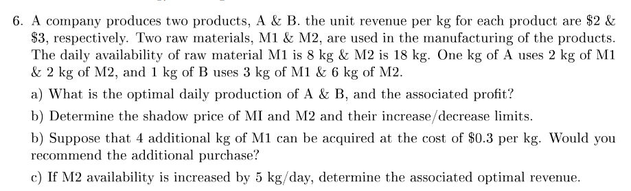 6. A company produces two products, A & B. the