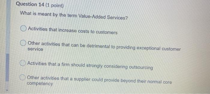 Question 14 (1 point) What is meant by the term