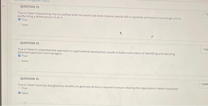True or False? Outsourcing may be justified when