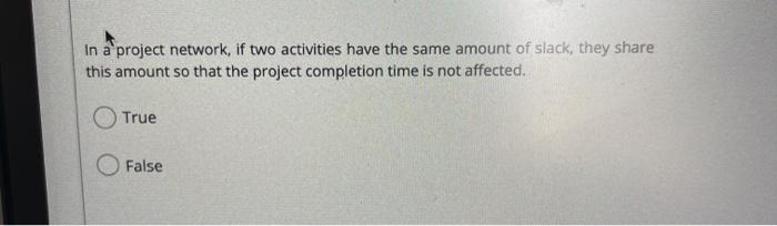 In a project network, if two activities have the