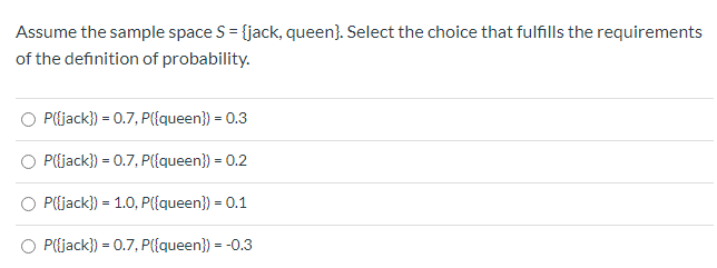 Assume the sample space S = {grapes, apples).