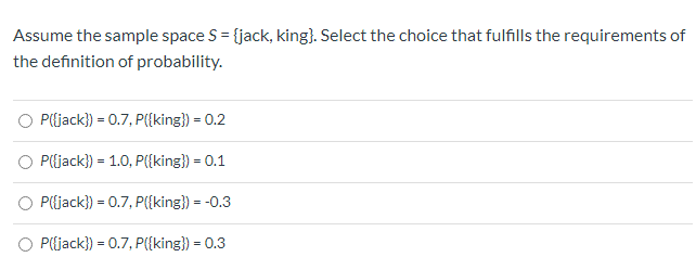 Assume the sample space S = {grapes, apples).