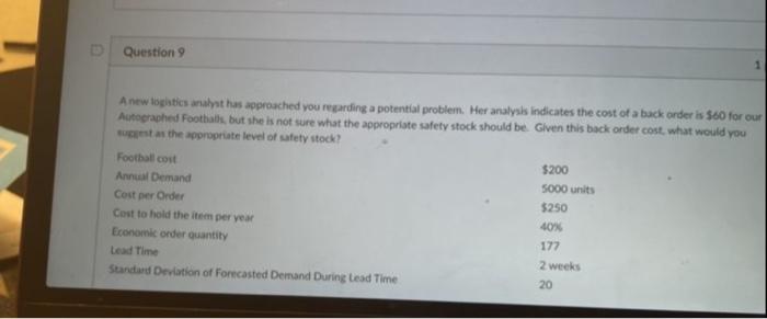 Question 1 A new logistics analyst has approached