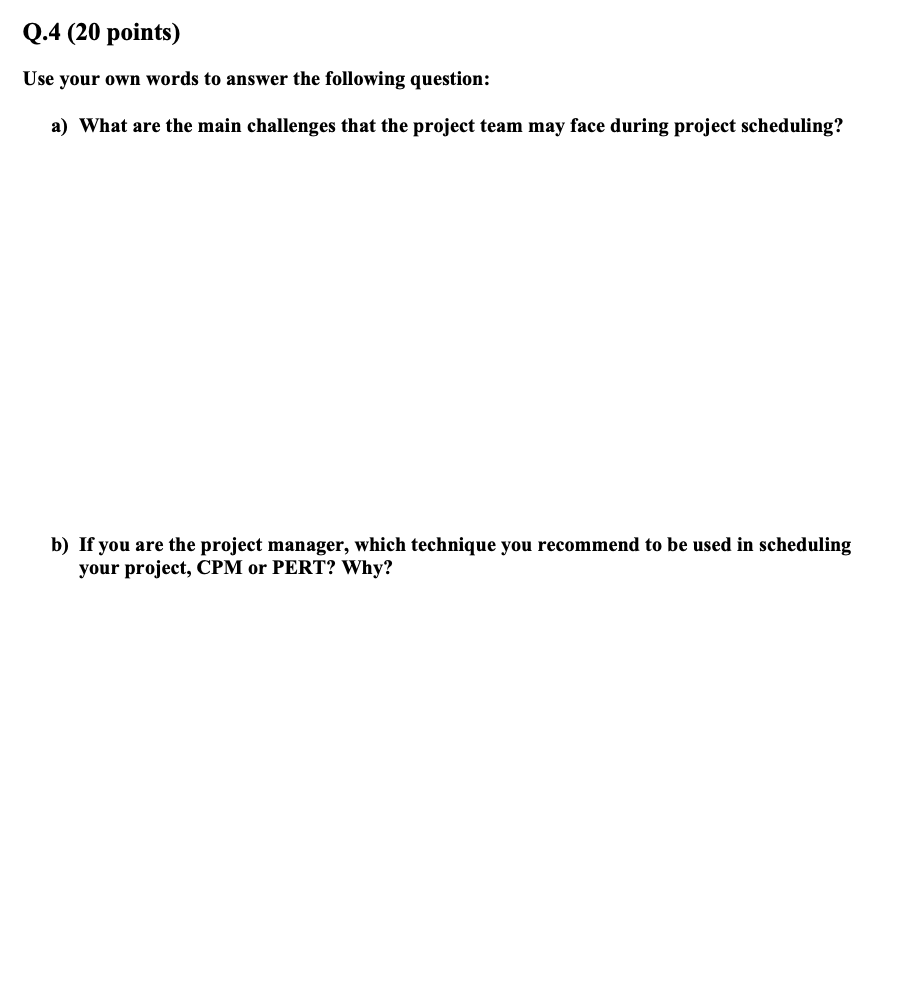 Q.4 (20 points) Use your own words to answer the