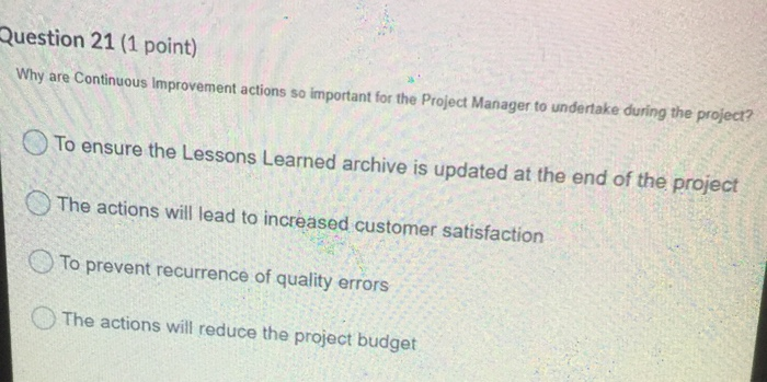 Question 21 (1 point) Why are Continuous