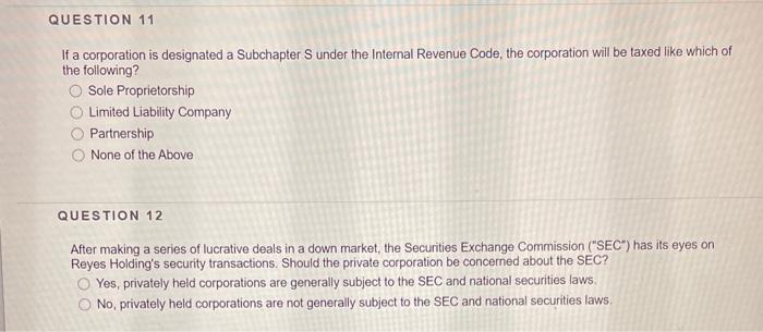 QUESTION 11 If a corporation is designated a