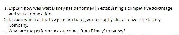 1. Explain how well Walt Disney has performed in