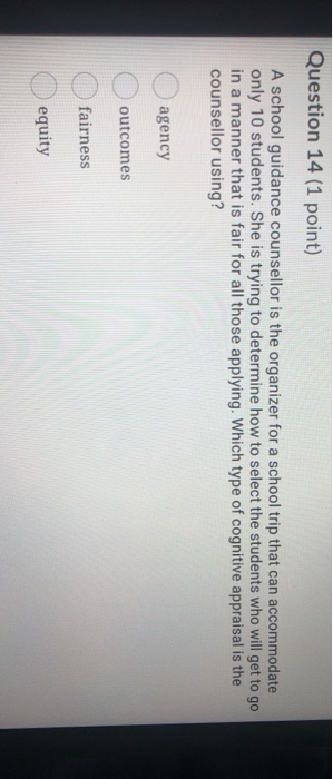 Question 14 (1 point) A school guidance