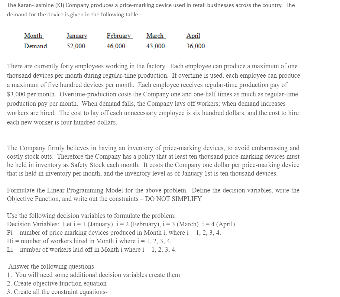 The Karan-Jasmine (KJ) Company produces a