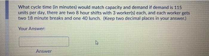 What cycle time (in minutes) would match capacity