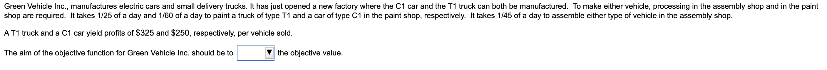 The optimum solution is: -Number of trucks to be