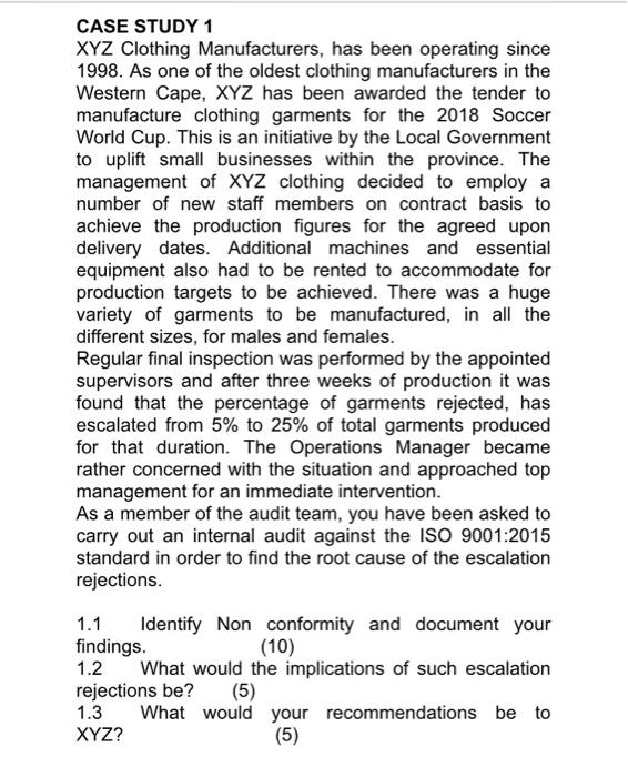 CASE STUDY 1 XYZ Clothing Manufacturers, has been