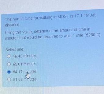 The normal time for walking in MOST IS 17 1