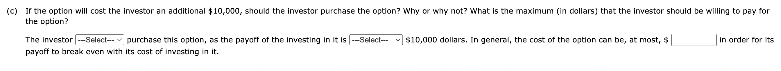 A real estate investor has the opportunity to