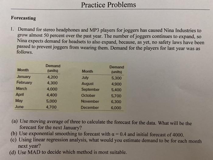 Practice Problems Forecasting 1. Demand for
