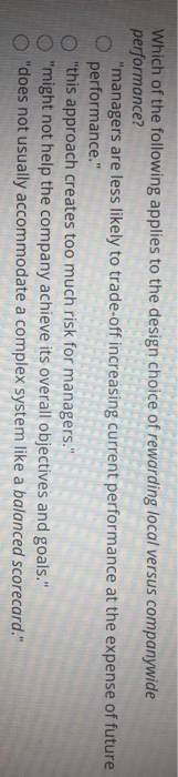 Which of the following applies to the design