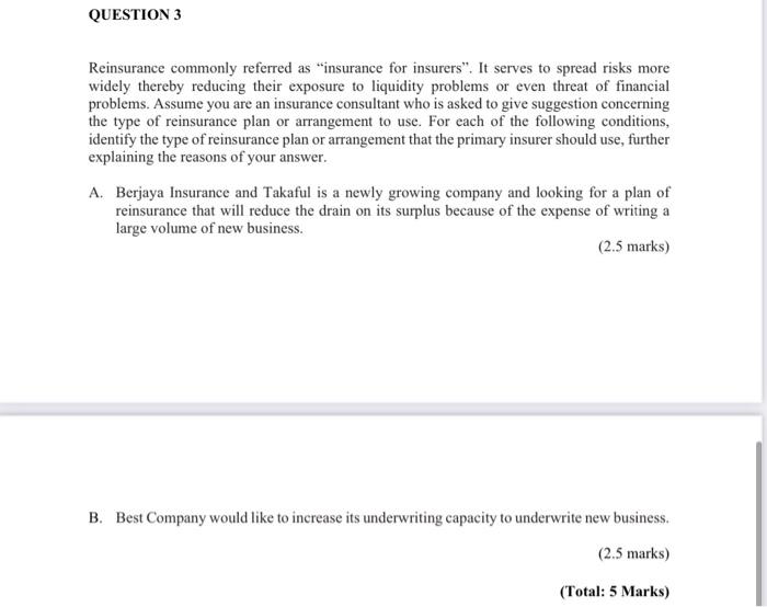 QUESTION 3 Reinsurance commonly referred as