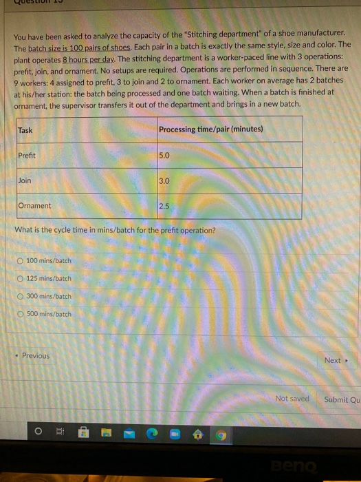 You have been asked to analyze the capacity of