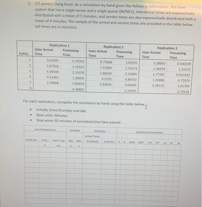 Please show work 1. (75 points) Using Excel, do a