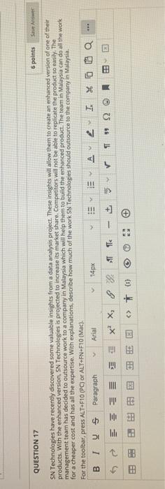 QUESTION 17 6 points Save Answer SN Technologies