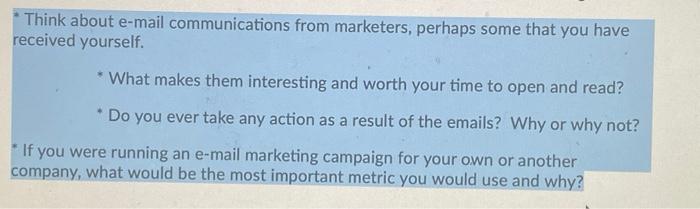 Think about e-mail communications from marketers,