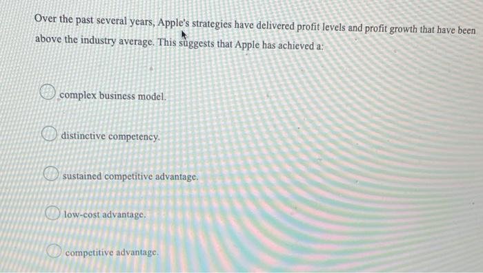 Over the past several years, Apple's strategies