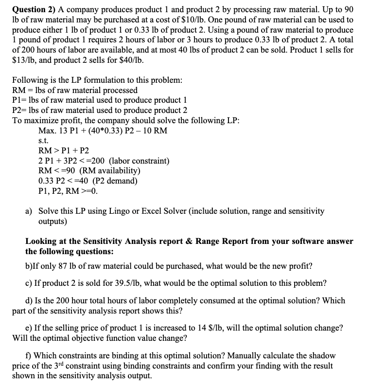 Question 2) A company produces product 1 and