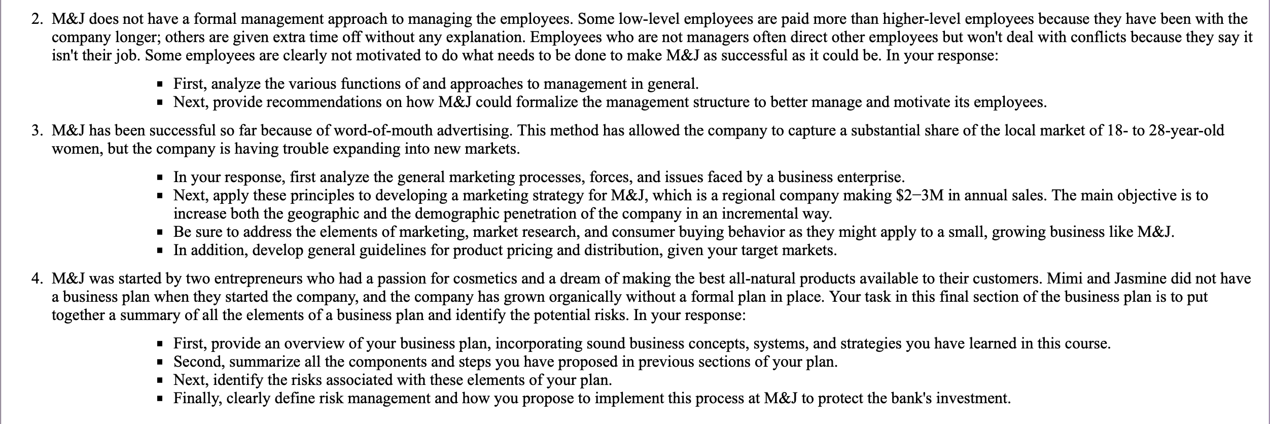 2. M&J does not have a formal management approach