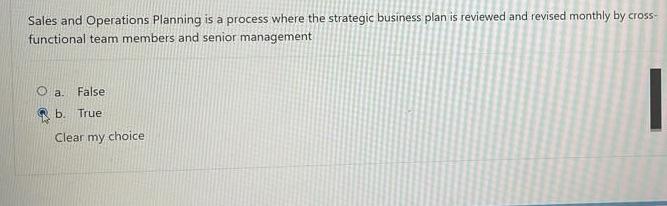 correct ans??? Sales and Operations Planning is a