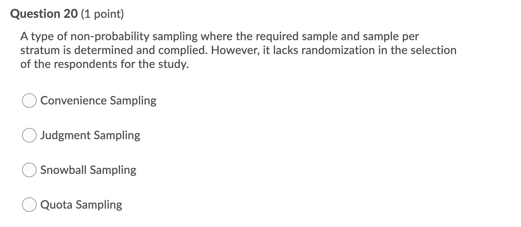 Question 20 (1 point) A type of non-probability